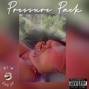 The Pressure Pack (Explicit)