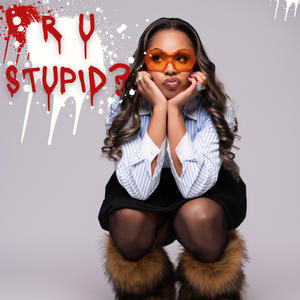 R U STUPID ? (Explicit)