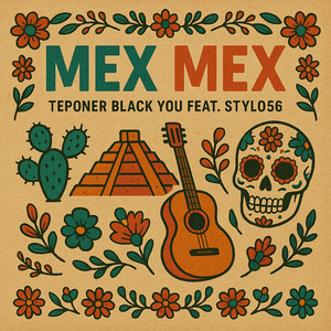 Mex Mex (Explicit)