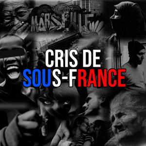 CRIS DE SOUS-FRANCE (Explicit)