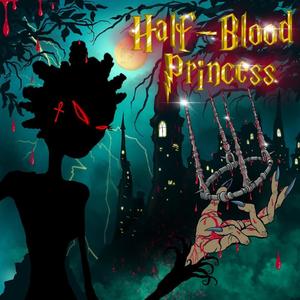 Half Blood Princess (Explicit)