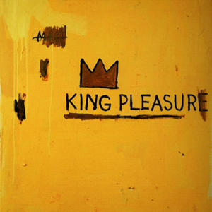 King Pleasure (Explicit)