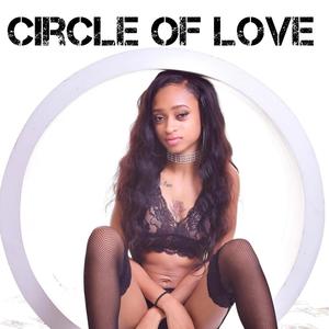 Circle Of Love (Explicit)