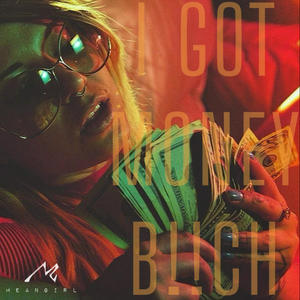 I GOT MONEY B!!CH (Instrumental)