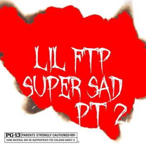 SuPeR SaD Pt. 2 (Explicit)