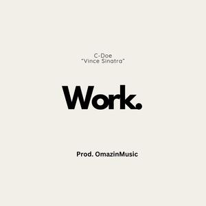 WORK. (Explicit)