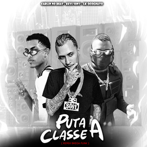 Puta Classe A (Remix) [Explicit]