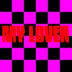 MY LOVER (feat. Lil Brody) [Explicit]