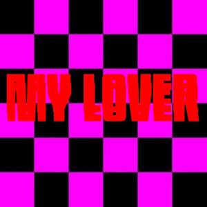 MY LOVER (feat. Lil Brody) (Explicit)