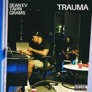 Trauma (feat. Tapri Grams) [Explicit]