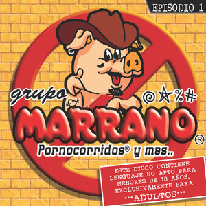 El Marrano Macanudo (Explicit)