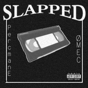 SLAPPED! (Explicit)