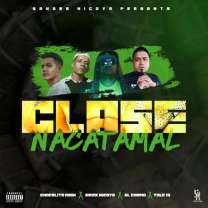 Clase Nacatamal (feat. Chocolita, Erick Nicoya, Yolo 13 & El Chamo) [Explicit]