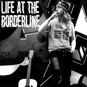 Life At The Borderline