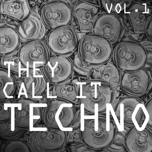 They Call It Techno, Vol. 1