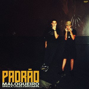 PADRÃO MALOQUEIRO (Explicit)