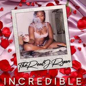 INCREDIBLE (Explicit)