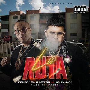 La Ruta (feat. John Jay) [Explicit]