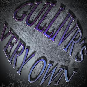 GULLIVR'S VERY OWN (Explicit)