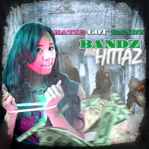 Bandz & Hittaz (Explicit)