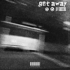Get Away (feat. Cinni) (Explicit)