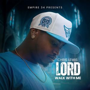 Lord Walk With Me (Explicit)