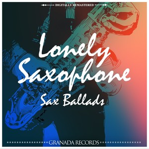 Lonely Saxophone - Sax Ballads