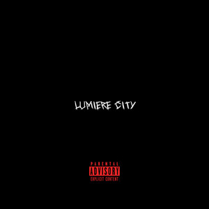 LUMIERE CITY (Explicit)