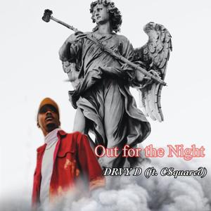 Out For The Night(feat. Csquared & 404Kenn)