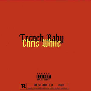 Trench Baby (Explicit)
