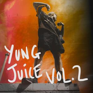 Yung Juice, Vol. 2 (Explicit)