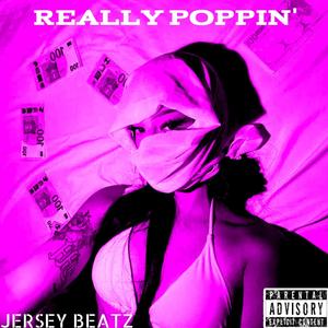 Really Poppin' (Explicit)