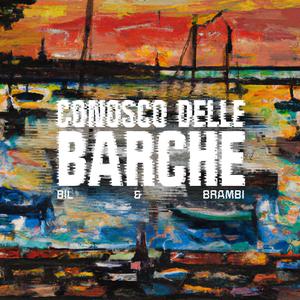 Conosco Delle Barche (Explicit)