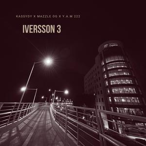 IVERSSON 3 (feat. Mazzle OG & Y.A.M 222) [Explicit]