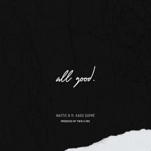 All Good(feat. Kado Duprè)