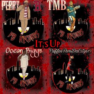 It's Up (feat. TMB, Ocean Biggs & PuffinFrmDaCity619) (Explicit)