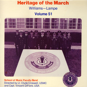 Heritage of the March, Vol. 51 - The Music of Williams and Lampe