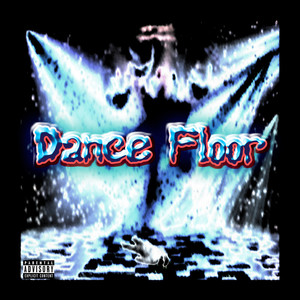 Dance Floor (Explicit)