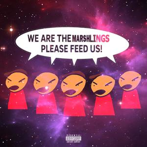 MARSHLING ANTHEM (feat. The Marshlings) (Explicit)
