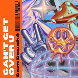 Can't Get Over U (feat. töff)