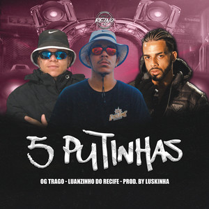 5 PUTINHAS (Explicit)