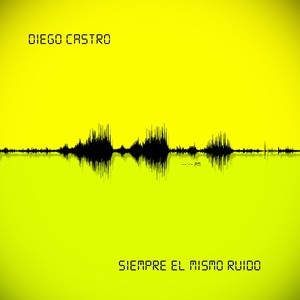 Siempre el Mismo Ruido