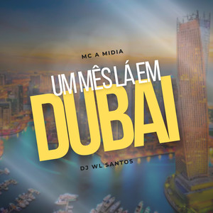 Um Mês Lá em Dubai (Explicit)