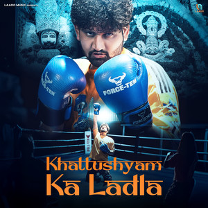 Khattushyam Ka Ladla