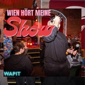 Wien hört meine Show (Explicit)