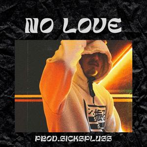 No love (feat. Sickspluss) (Explicit)