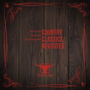 Country Classics Revisited (Live From Fazenda Churrascada) (Live Session)