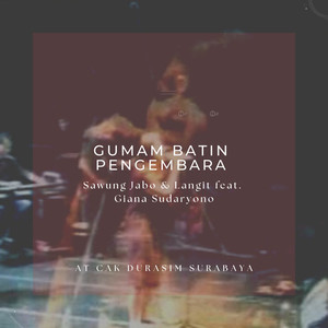 Gumam Batin Pengembara (at Cak Durasim Surabaya)