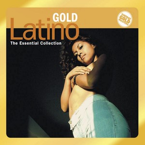 Gold Latino(The Essential Collection)