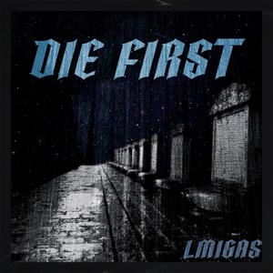 Die First (Explicit)